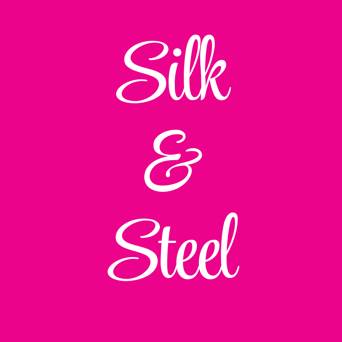 Silk & Steel - Summer Sale